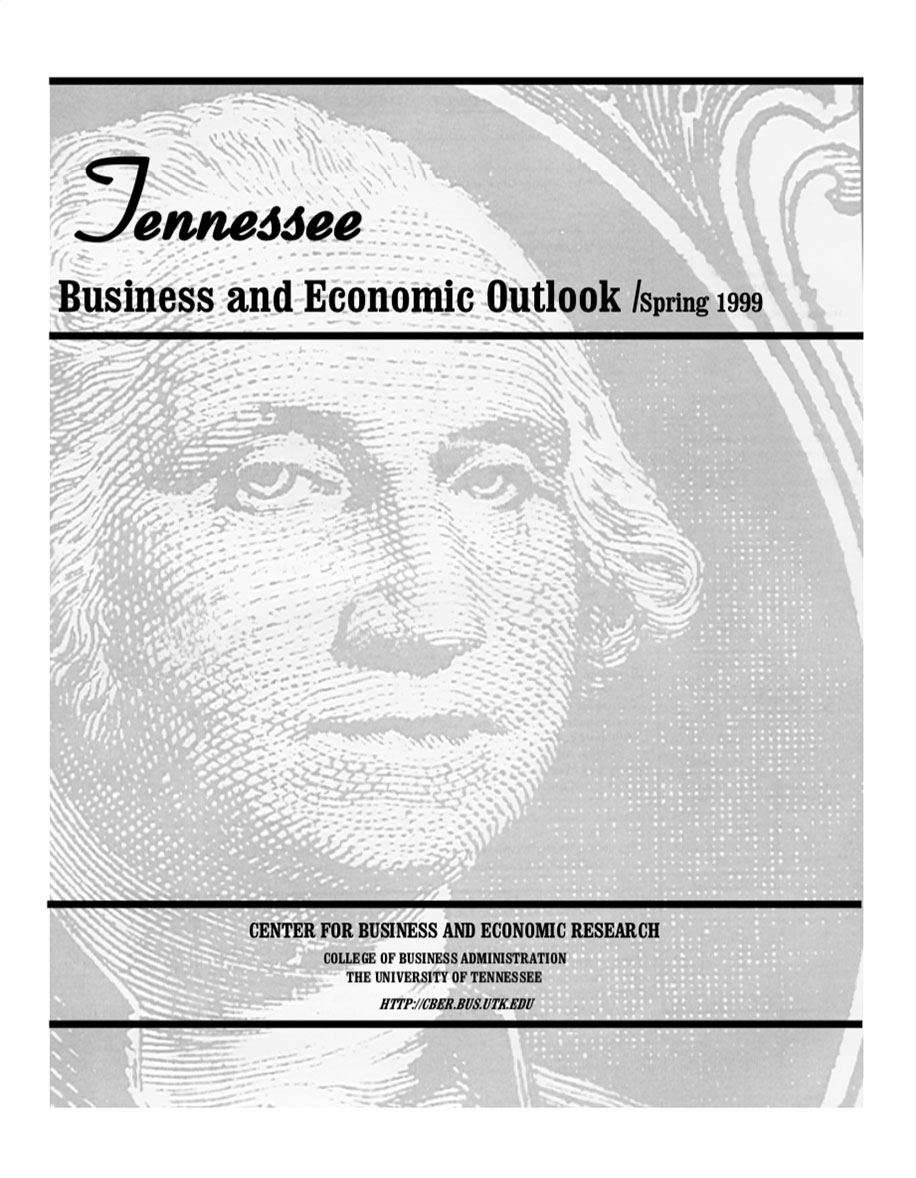 Tennessee Business and Economic Outlook:  Spring 1999
