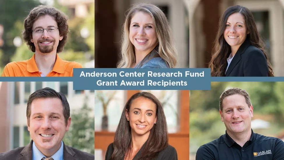 Headshots clockwise from top left: Gavin Williamson, Ashley Roccapriore, Becca Arwine, Dave Williams, Jessica Jones, Tim Munyon. Text in center says Anderson Center Research Fund Grant Award Recipients.
