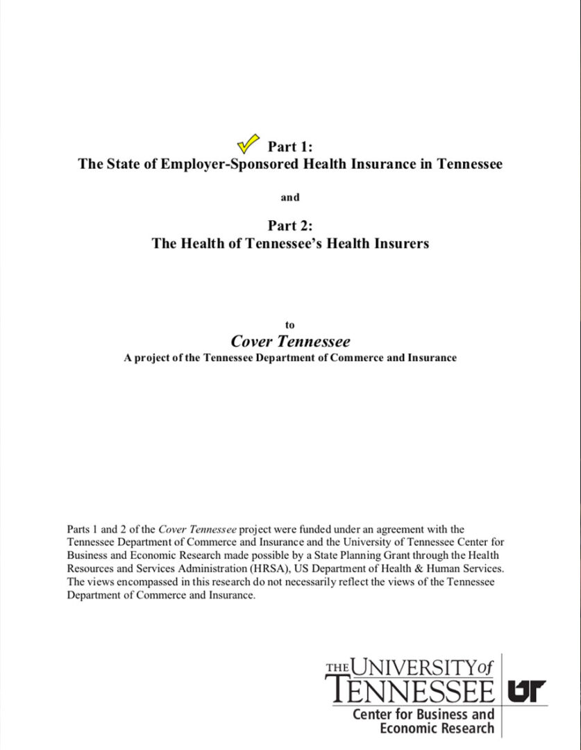 Part 1: The State of Employer-Sponsored Health Insurance in Tennessee and Part 2: The Health of T...