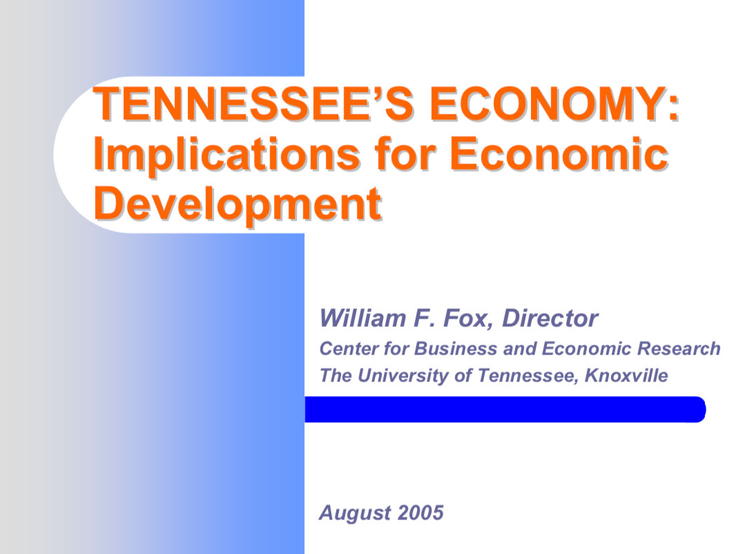 Tennessee’s Economy: Implications for Economic Development (52nd Annual Governor’s Co...