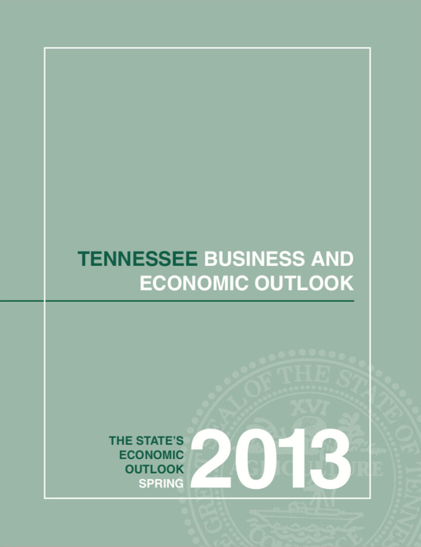 Tennessee Business and Economic Outlook, Spring 2013