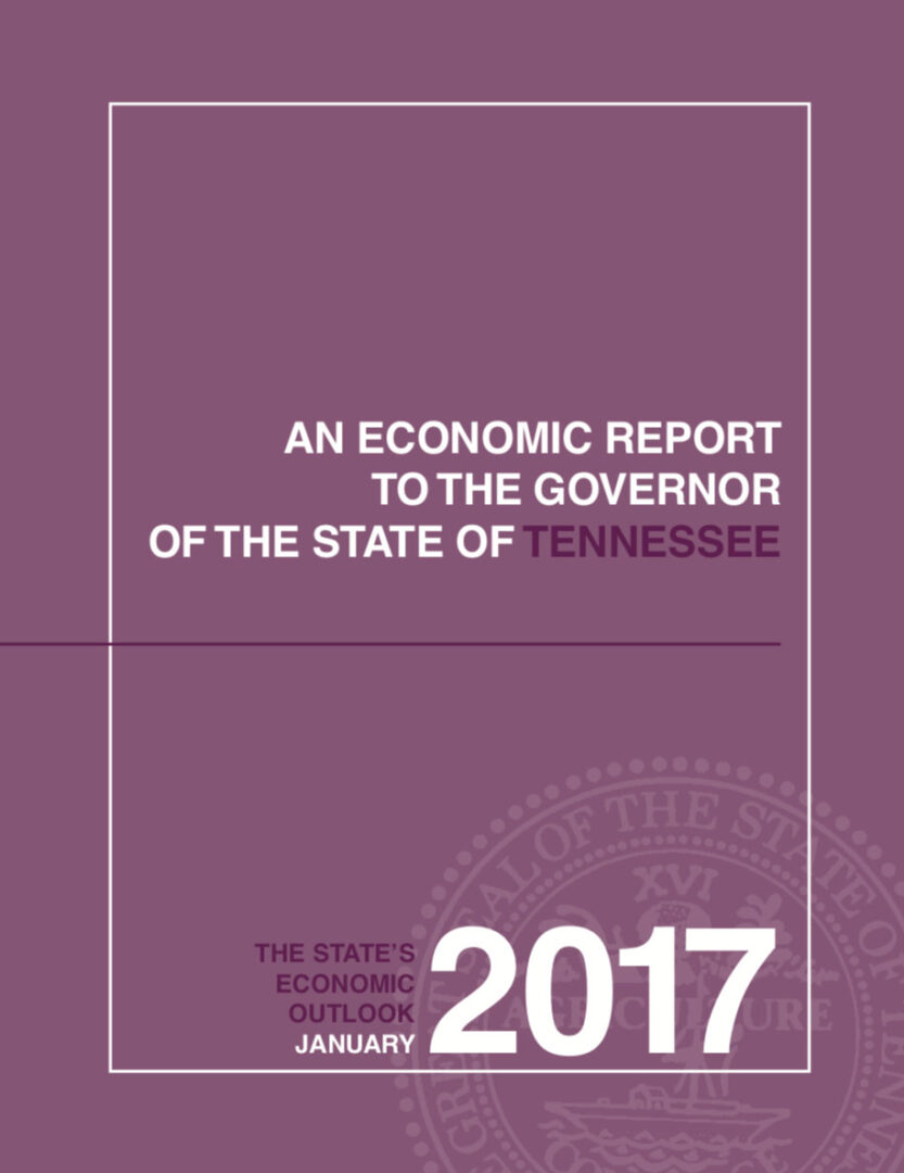 An Economic Report to the Governor of the State of Tennessee, 2017