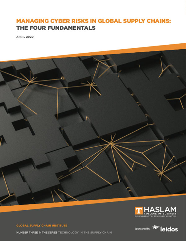 MANAGING CYBER RISKS IN GLOBAL SUPPLY CHAINS: THE FOUR FUNDAMENTALS